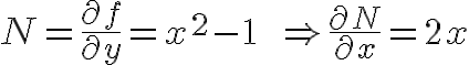 $N=\frac{\partial f}{\partial y}=x^2-1\quad\quad\Rightarrow \frac{\partial N}{\partial x}=2x$